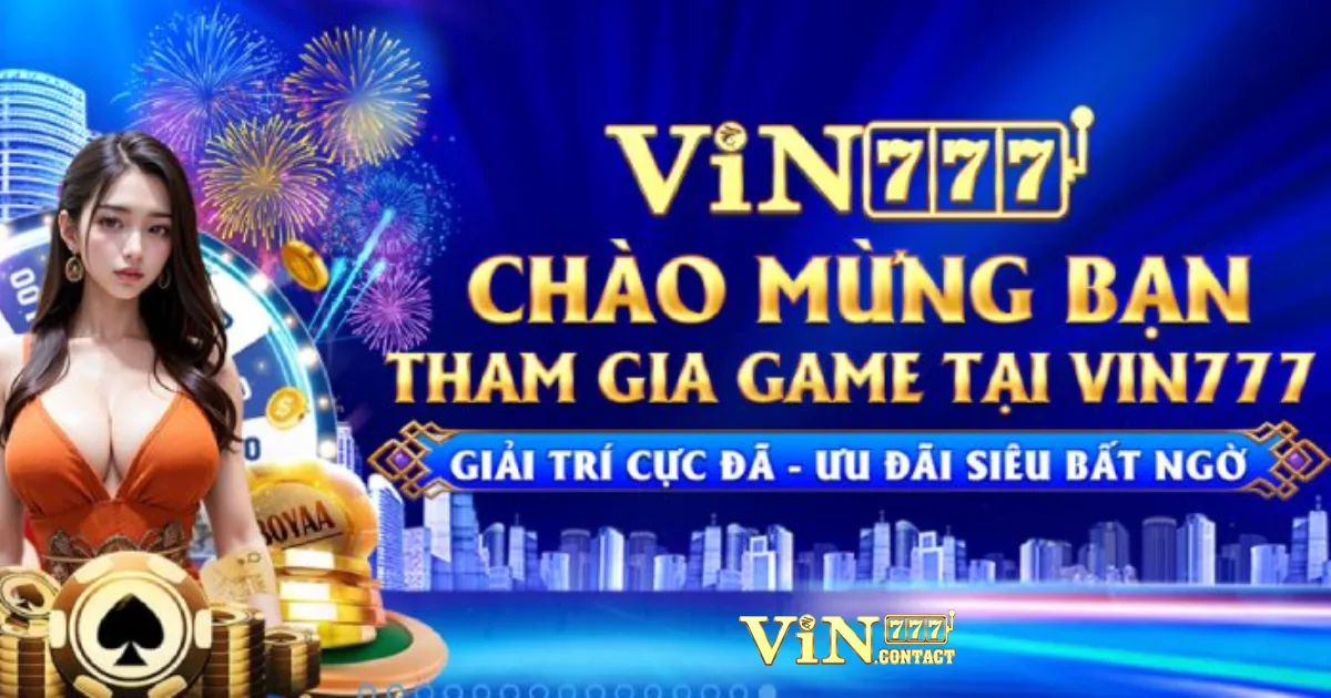 Vin777 ⭐️ Link Tải Vin777 - Thiên Đường Giải Trí Trực Tuyến 29 Các Ưu Điểm Nổi Bật của Vin777